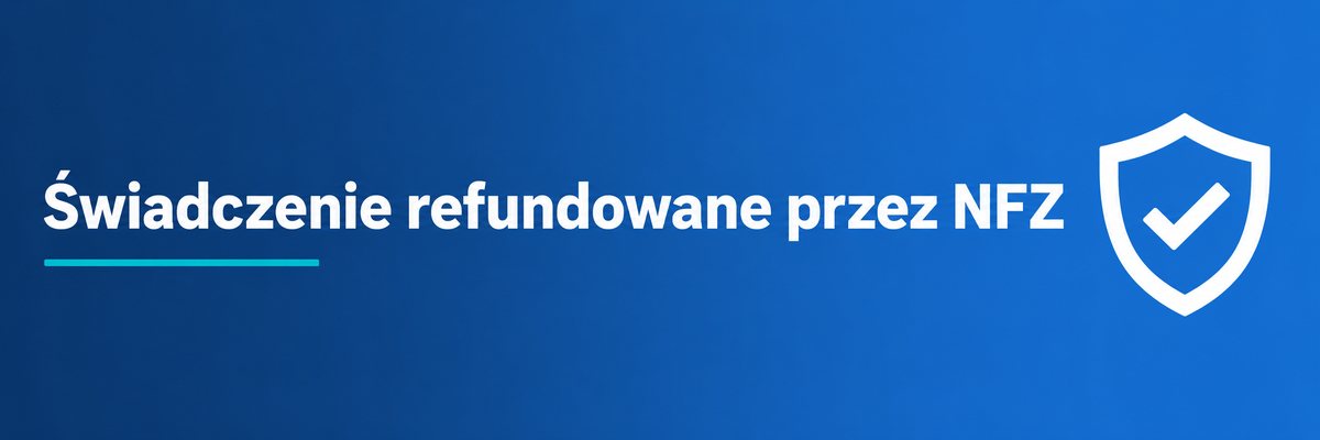 Świadczenie refundowane przez NFZ